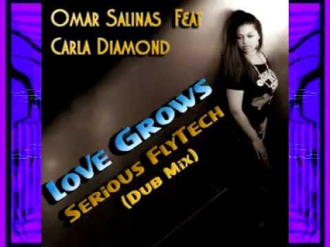 Love Grows - Serious Flytech Remix - Omar Salinas feat. Carla Diamond