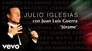 Julio Iglesias, Juan Luis Guerra - Júrame (Audio)