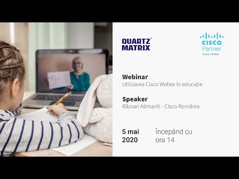 Webinar Utilizarea Cisco Webex în educație - Răzvan Atimariti, Cisco România - 05.05.2020