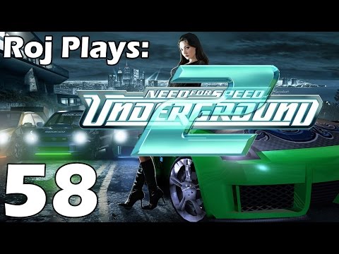 Roj Plays: Need For Speed: Underground 2 - Part 58