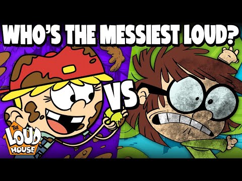 Who's The Messiest Loud? 🤢 | The Loud House