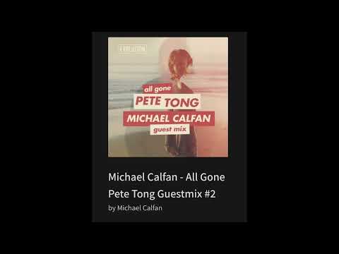 Michael Calfan - All Gone Pete Tong Guestmix #2