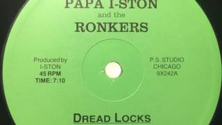 Papa I-Ston & The Ronkers - Dread Locks [I-STON]