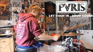 Pvris - Let Them In (Drum Cover)