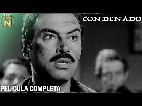 Condenado | Tele N | Pedro Armendáriz | Película Completa