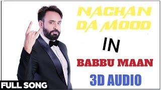 Nachne Da Mood Babbu Maan 3d  Song | Banjara | Latest Punjabi Songs 2018 babbu maan