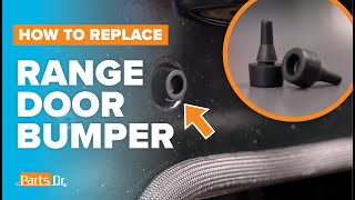 How to Replace and Install Frigidaire Range Door Bumper