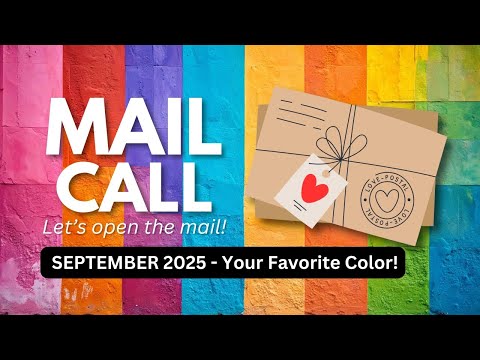🔴 LIVE MAIL CALL - Let's chat & open the mail! Your Favorite Colors! (September 2025)