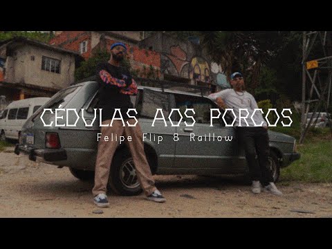Felipe Flip feat. Raillow - Cédulas aos Porcos (Clipe Oficial)
