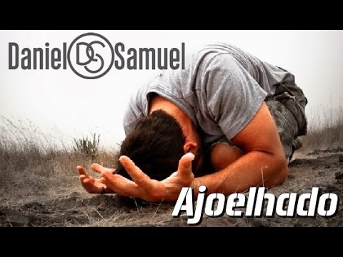 Ajoelhado   Daniel e Samuel