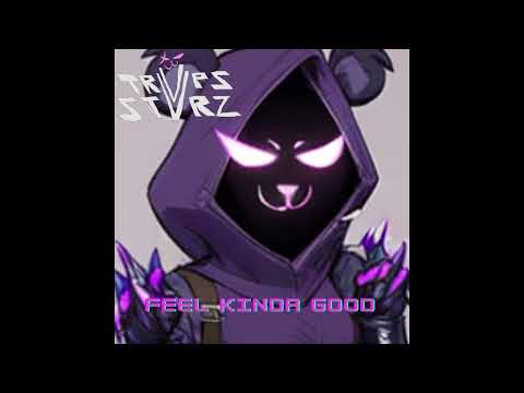 TRVPZ STARZ - FEEL KINDA GOOD