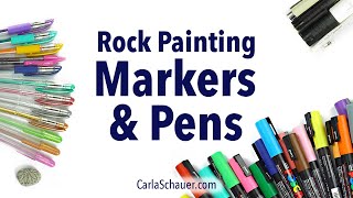 Essential Paint Pens for Rocks + Why to Use Paint Markers and Pens for Rock Painting