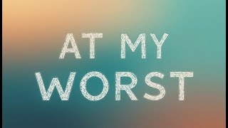 Download lagu Nightcore -  At My Worst (Lyrics) mp3 Download lagu Nightcore -  At My Worst (Lyrics) mp3