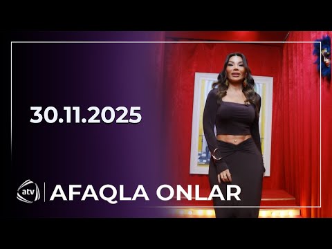 Afaqla Onlar / 30.11.2025