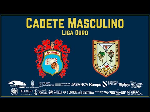 CADETE MASCULINO - LIGA OURO - GRUPO B - XORNADA 4 - PIZZERÍA BARATTO LUCEROS - ACANOR NOVÁS VALINOX