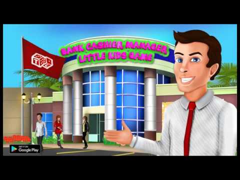 Bank Cashier Manager – Kids Game Video