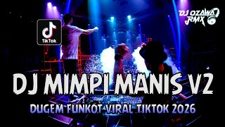 Download lagu DJ MIMPI MANIS V2 !! Remix Terbaru Full Bass | DUGEM FUNKOT VIRAL TIKTOK 2026 mp3 Download lagu DJ MIMPI MANIS V2 !! Remix Terbaru Full Bass | DUGEM FUNKOT VIRAL TIKTOK 2026 mp3