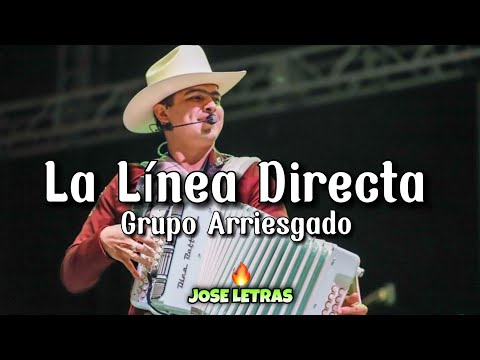 La Línea Directa | Grupo Arriesgado | Letra/Lyrics