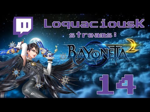 LoquaciousK Streams: Bayonetta 2 pt14
