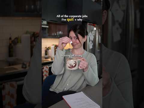 All of the corporate jobs I’ve quit and why 🫖😅