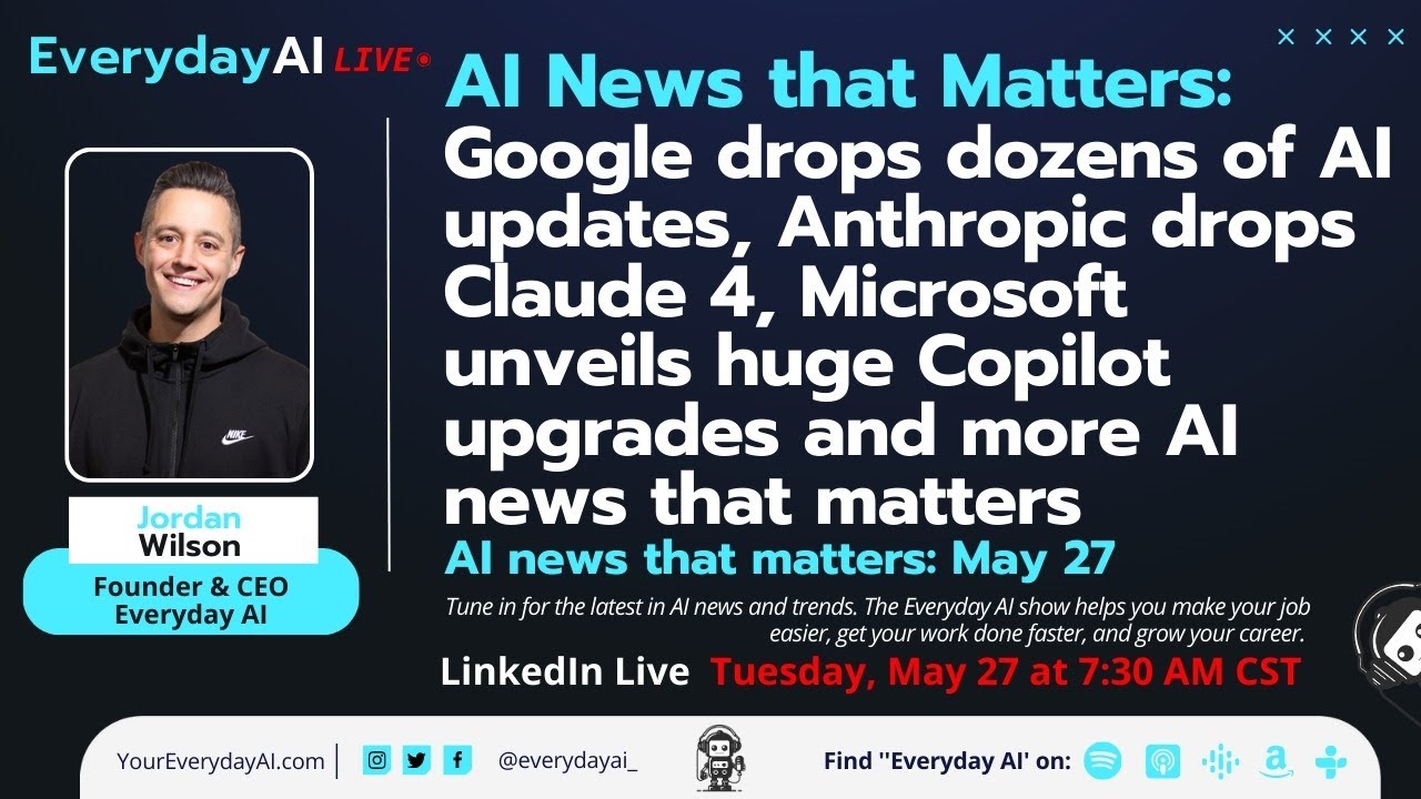 Google drops dozens of AI updates, Anthropic drops Claude 4 & more AI news