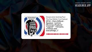 EP32 - Chris Difford - Squeeze - Paul Weller Fan Podcast