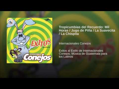 Internacionales Conejos - Tropicumbias Mil horas