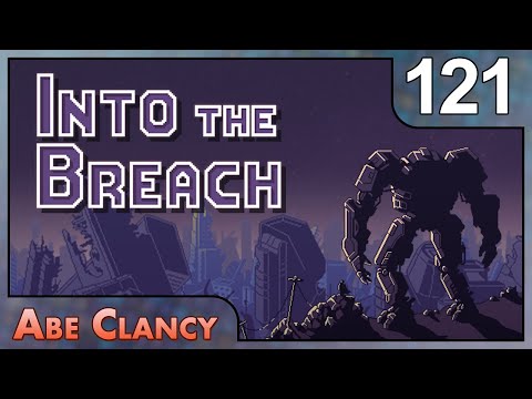 Abe Clancy Plays: Into the Breach - #121 - Two Bombs Are Better Than One