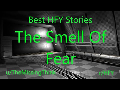 Best HFY Reddit Stories: The Smell Of Fear (r/HFY)