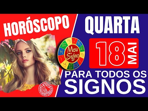 #meusigno HOROSCOPO DO DIA DE HOJE ⭐  QUARTA 18 DE MAIO DE 2022 l TODOS OS SIGNOS 18/05/2022