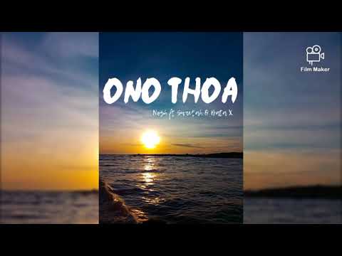 Ono Thoa - Nosh ft Sweetah & Bata X (2022)