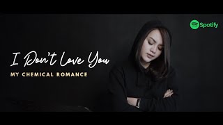 I Don&#39;t Love You | My Chemical Romance (Fatin Majidi Cover)
