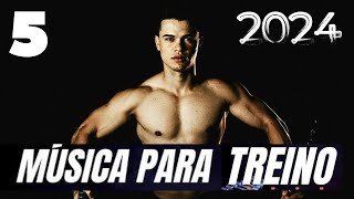 ?MÚSICAS PARA TREINAR NA ACADEMIA PLAYLIST 5⚡MÚSICAS PARA TREINAR PESADO 2024⚡