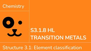 Structure 3.1.8 HL Transition Metals [IB Chemistry HL]