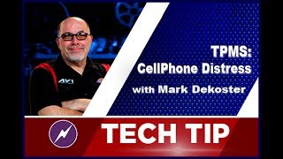 TPMS: Cellphone Distress | Mark DeKoster | Tech Tip