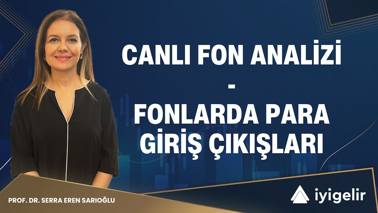 Canlı Fon Analizi | Fonlara Para Giriş Çıkışları