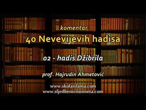 02 hadis Džibrila- komentar 40 Nevevijevih hadisa - prof. Hajrudin Ahmetović