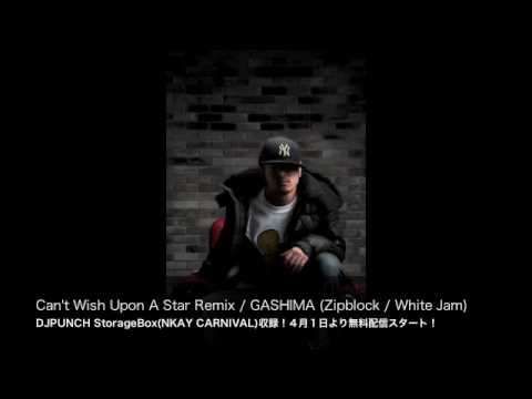 Can't Wish Upon A Star Remix / GASHIMA (Zipblock / White Jam)