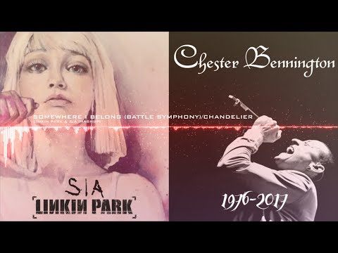 Linkin Park & Sia - Somewhere I Belong (Battle Symphony)/Chandelier [#RIPChester - Mashup]