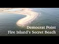 Fire Island's Secret Beach, Democrat Point