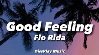 Flo Rida - Good Feeling (lyrics)