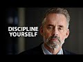DISCIPLINE YOURSELF Best Motivational Speeches By Jordan Peterson