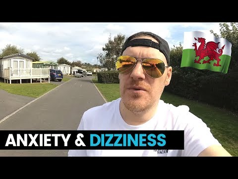 Anxiety Dizziness, Head Rushes, Unreality & Wales - AU Vlog
