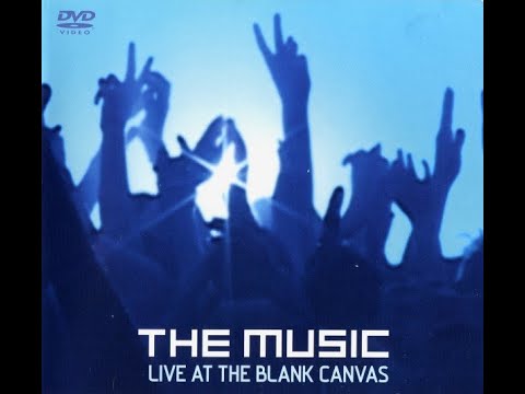 The Music - Live At The Blank Canvas Leeds 28.09.02 Full  Show (Robert Harvey 2002)