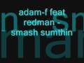adam f feat redman - smash sumthin 