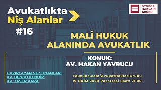 Mali Hukuk Alanında Avukatlık | #AvukatlıktaNişAlanlar | Av. Hakan Yav