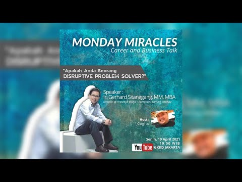 , title : 'DISRUPTIVE PROBLEM SOLVER - Career & Business Talk - Monday Miracles'