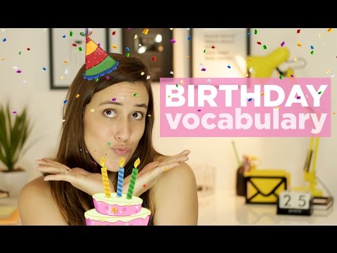 Cintia disse - Vocabulário sobre aniversários!