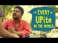Every UPite In The World Being Indian