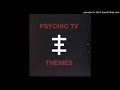 Psychic TV – Part II. 23 Tibetan Human Thigh Bones